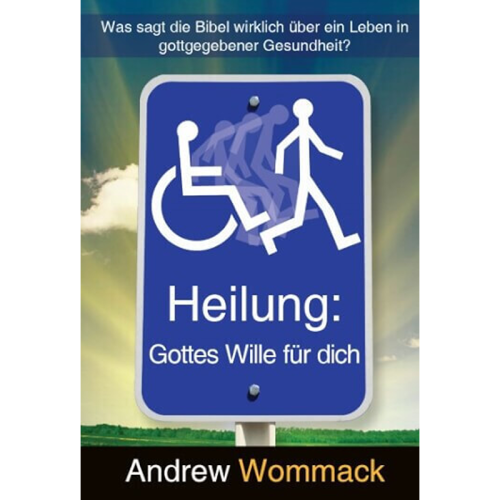 Heilung: Gottes Wille für dich - God Wants You Well - Book (German)