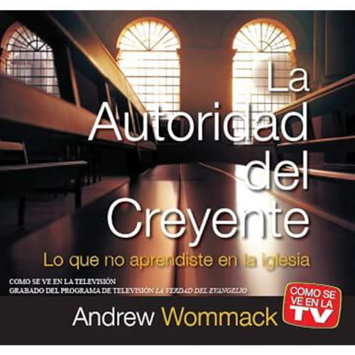 SP1045D La autoridad del creyente - The Believer's Authority - DVD Album (Spanish)