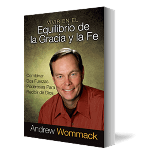 Vivir en el equilibrio de la gracia y la fe - Living In The Balance Of Grace & Faith - Book (Spanish)