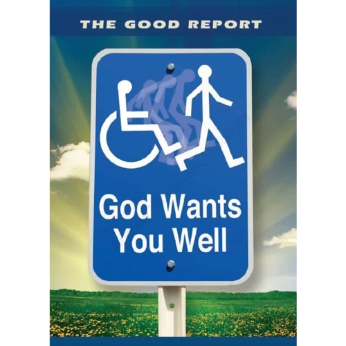 Good Report: God Wants You Well - Booklet (PDF Digital Download)