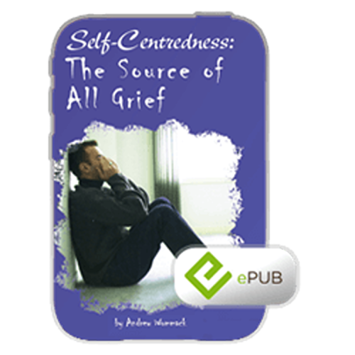 Self-Centredness: The Source Of All Grief - Booklet (ePUB)
