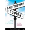 A Better Way To Pray - Book (PDF Digital Download)