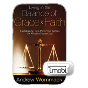 Living In The Balance Of Grace And Faith - Book (MOBI)