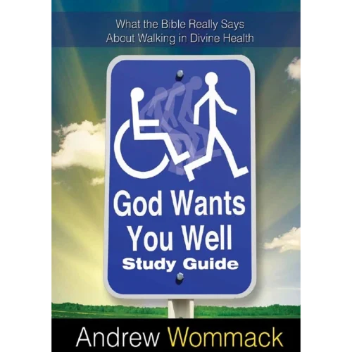 430E God Wants You Well - Study Guide (PDF Digital Download)