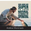 1127V God Adds His Super to Your Natural to Produce the Supernatural