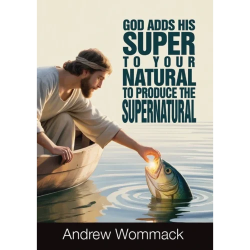 829E God Adds His Super to Your Natural to Produce the Supernatural - Booklet (PDF Digital Download)