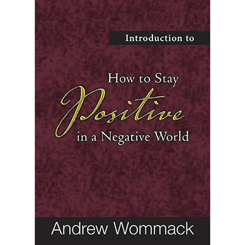 Introduction to How to Stay Positive in a Negative World - Booklet
